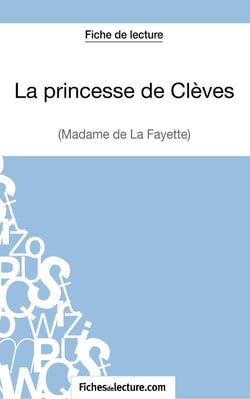 La princesse de Clèves de Madame de La Fayette : analyse complète de l'oeuvre