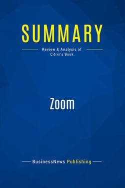 Summary: Zoom : Review and Analysis of Citrin's Book