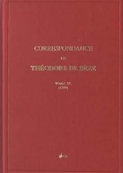 Correspondance de theodore de beze. tome lx (1599)