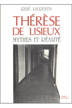 Therese de lisieux - mythes et realites