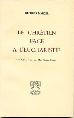 Le chrétien face à l'eucharistie