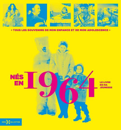 Le livre de ma jeunesse : nés en 1964