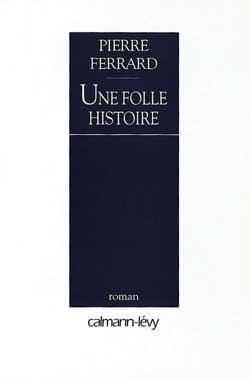 Une folle histoire
