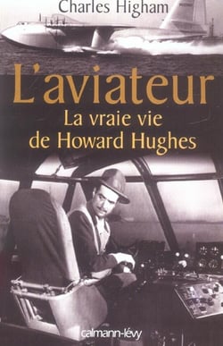 L'aviateur - la vraie vie de howard hughes