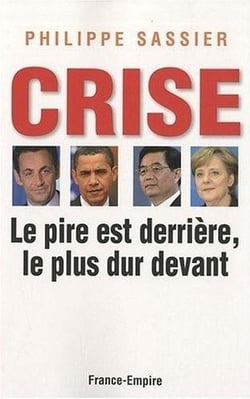 La crise est derrière, le plus dur devant