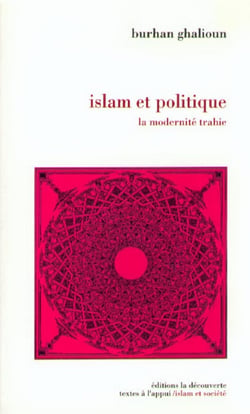 Islam et politique la modernité trahie