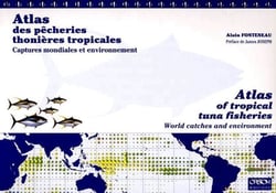 Atlas des pêcheries thonières tropicales - captures mondiales et environnement