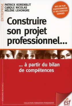 Construire son projet professionnel (édition 2011)