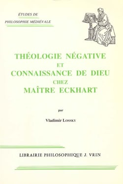 Théologie négative et connaissance de Dieu chez Maître Eckhart