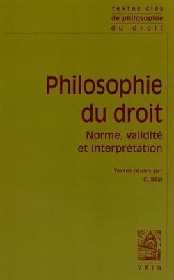 Philosophie du droit : norme, validité et interprétation