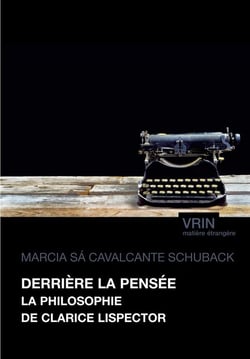 Derrière la pensée : La philosophie de Clarice Lispector