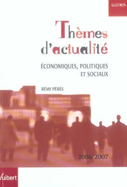 Themes d'actualites economiques, politiques et sociaux (edition 2006/2007)