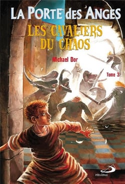 La porte des anges Tome 3 : les cavaliers du chaos