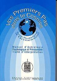 Vos premiers pas dans le cosmos - manuel d'astrologie psychologique et previsionnelle - traité d'interprétation