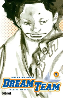 Dream team Tome 9