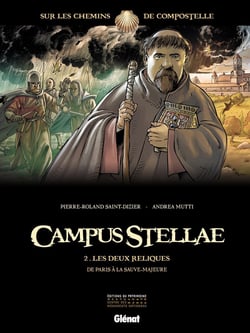 Campus stellae, sur les chemins de Compostelle Tome 2 - les deux reliques