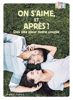 On s'aime, et après ? des clés pour notre couple