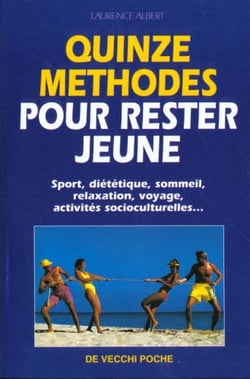 Quinze methodes pour rester jeune