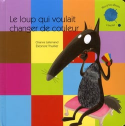 Le loup qui voulait changer de couleur