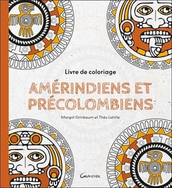 Livre de coloriage amérindiens et précolombiens