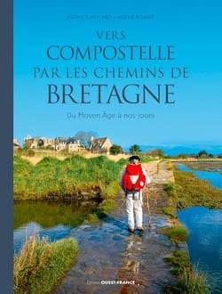 Vers Compostelle par les chemins de Bretagne
