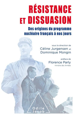 Résistance et dissuasion - des roigines du programme nucléaire français à nos jours