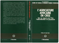 L'agriculture africaine en  crise - dans ses rapports avec l'Etat, l'industrialisation et la paysannerie