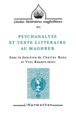 REVUE ETUDES LITTERAIRES MAGHREBINES : psychanalyse et texte littéraire au Magreb