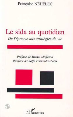 Le sida quotidien - de l'epreuve aux strategies de vie