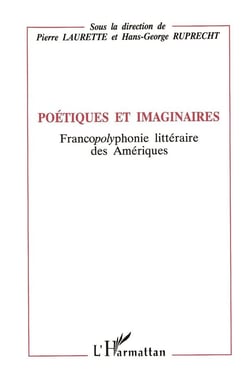 Poétiques et imaginaires - francopolyphonie littéraire des Ameriques