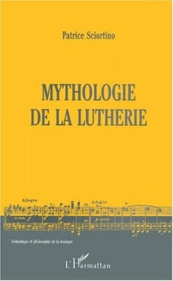 Mythologie de la luthérie