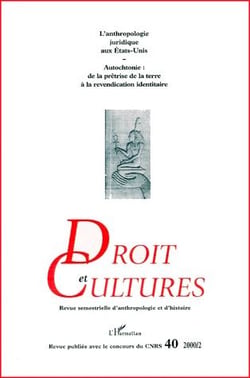 Revue droit et cultures n.40 - l'anthropologie juridique aux etat-unis - autochtonie