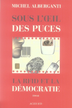 Sous l'oeil des puces - la rfid et la démocratie