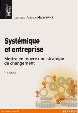 Systémique et entreprise - mettre en oeuvre une stratégie de changement (3e édition)