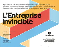 L'entreprise invincible - réinventez votre business model
