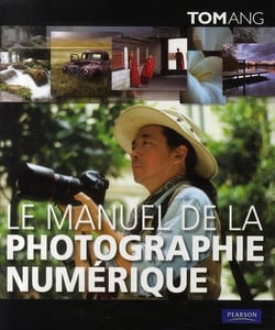 Le manuel de la photographie numérique
