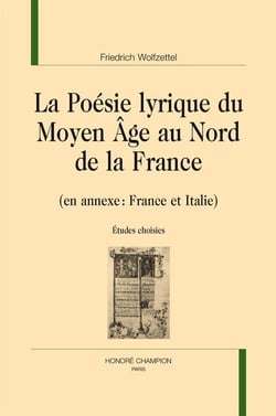 La poésie lyrique du Moyen-Age au nord de la France