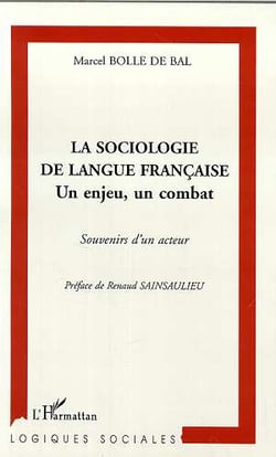 La sociologie de langue francaise - un enjeu, un combat - souvenir d'un acteur