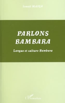 PARLONS BAMBARA : Langue et culture Bambara