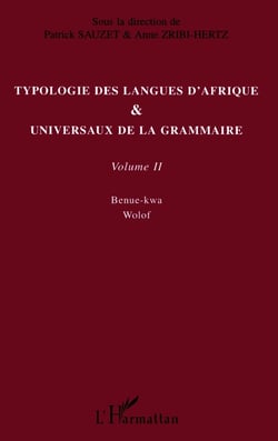 Typologie des langues d'Afrique et universaux de la grammaire : Volume II