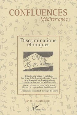 Confluences mediterranée t.48 - discriminations ethniques (édition 2003/2004)