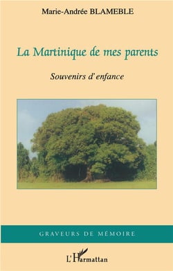 La Martinique de mes parents - souvenirs d'enfance
