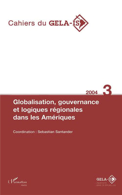 Globalisation, gouvernance et logiques régionales dans les amériques
