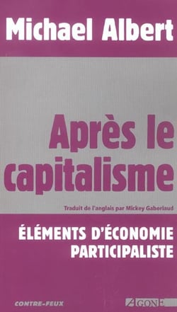 Apres le capitalisme - elements d'economie participative