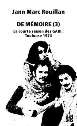 De memoire (3) : la courte saison des GARI : Toulouse 1974