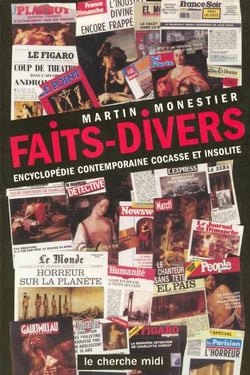 Faits-divers - encyclopédie contemporaine, cocasse et insolite