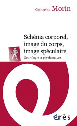 Schéma corporel, image du corps, image spéculaire - neurologie et psychanalyse