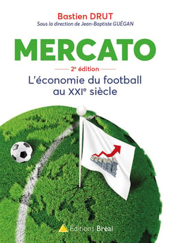 Mercato : L'économie Du Football Au Xxie Siecle