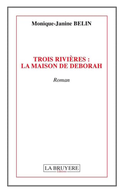 Trois rivières : la maison de Déborah