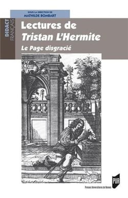 Lectures de Tristan l'Hermite - le page disgracié